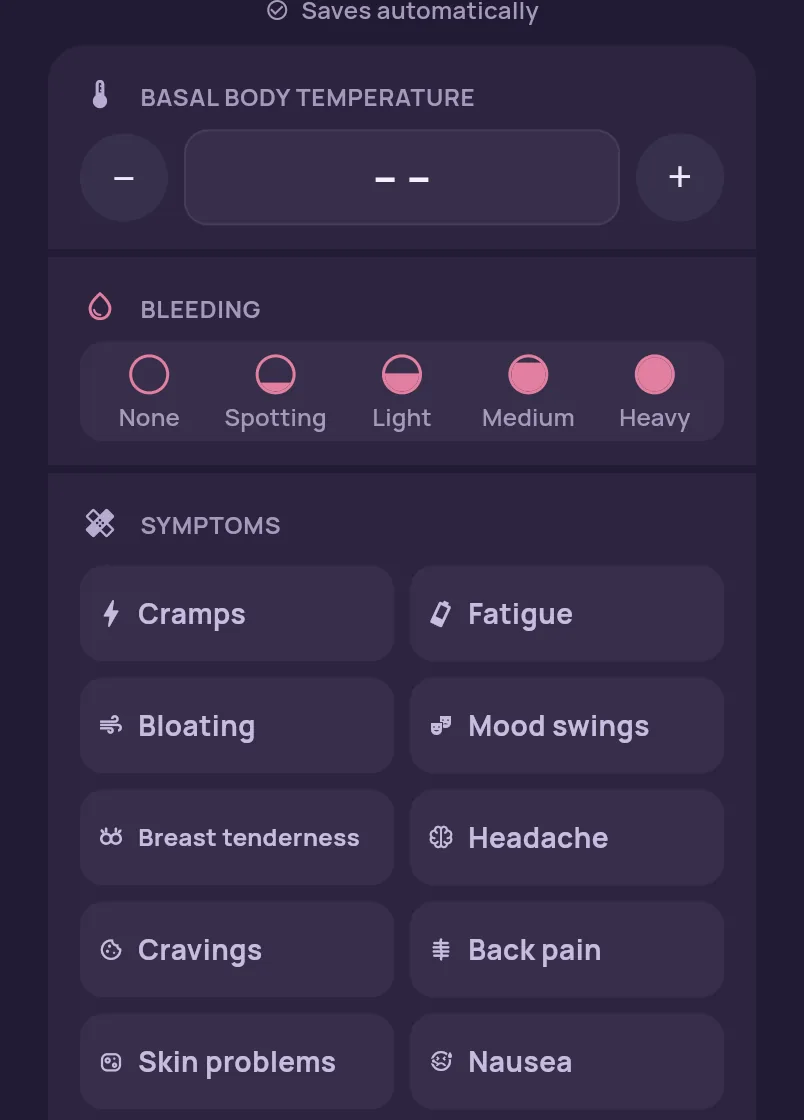 A detail of the app’s empty entry sheet: at the top the note that entries save automatically, below it basal body temperature with an empty field and bleeding as five drops from none to heavy. The full list of symptoms follows straight after and runs past the bottom edge of the picture; cervical mucus, hot flushes and night sweats are hidden.