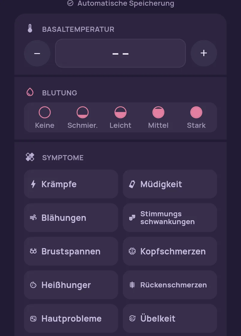 Ausschnitt aus dem leeren Eintragsblatt der App: oben der Hinweis „Automatische Speicherung“, darunter Basaltemperatur mit leerem Feld und Blutung als fünf Tropfen von Keine bis Stark. Danach folgt sofort die volle Symptom-Liste, die über die untere Bildkante hinausläuft; Zervixschleim, Hitzewallungen und Nachtschweiß sind ausgeblendet.